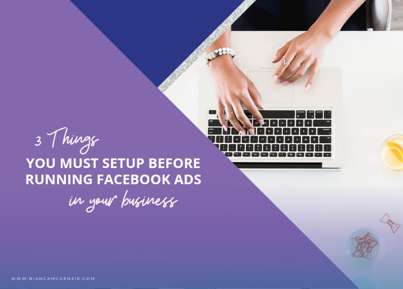 3 Things You Must Set Up Before Running Facebook Ads In Your Business