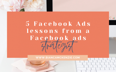 5 Facebook Ads lessons from a Facebook Ads strategist