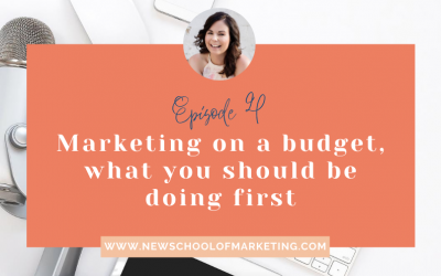 Marketing on a budget, what you should be doing first?