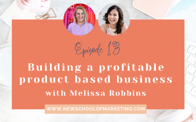 Building a profitable product based business with Melissa Robbins