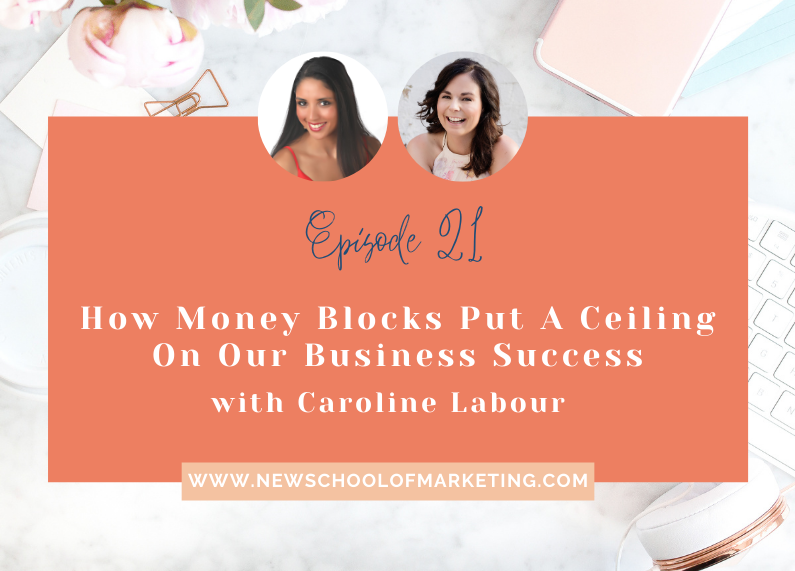 How Money Blocks Put A Ceiling On Our Business Success with Caroline Labour