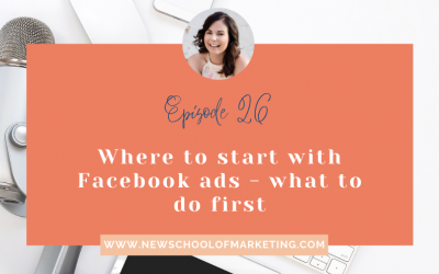 Where to start with Facebook ads – what to do first