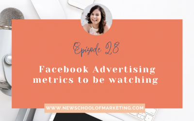 Facebook Advertising metrics to be watching