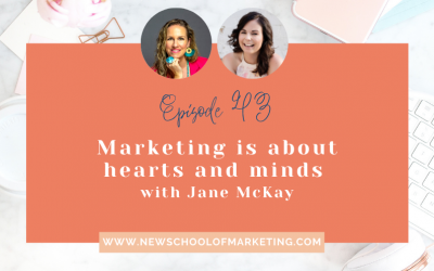 Marketing is about hearts and minds with Jane McKay