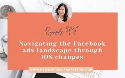 Navigating the Facebook ads landscape through iOS changes