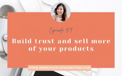 Build trust and sell more of your products