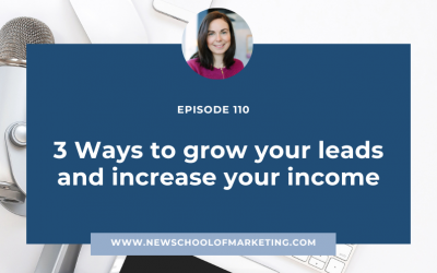 3 Ways to grow your leads and increase your income