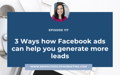 3 Ways how Facebook ads can help you generate more leads