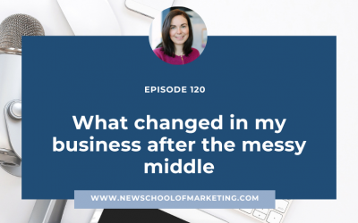 What changed in my business after the messy middle