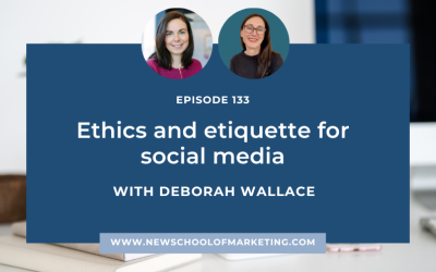 Ethics and etiquette for social media with Deborah Wallace