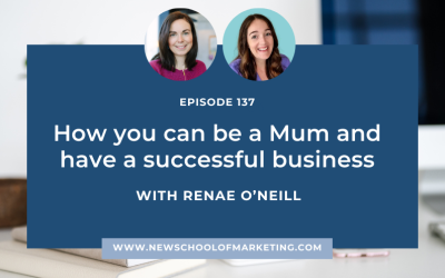 How you can be a Mum and have a successful business with Renae O’Neill