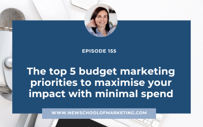 The top 5 budget marketing priorities to maximise your impact with minimal spend