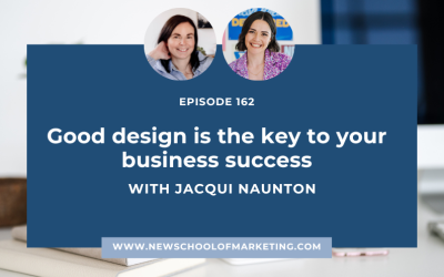 Good design is the key to your business success with Jacqui Naunton